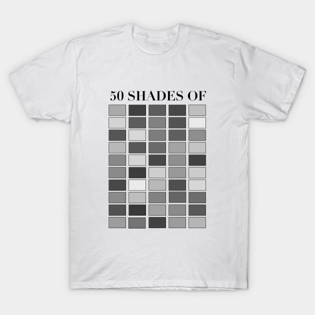 50 Shades T-Shirt by Woah_Jonny